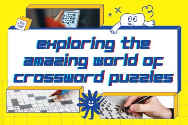 探索填字遊戲的奇妙世界 Exploring the Amazing World of Crossword Puzzles